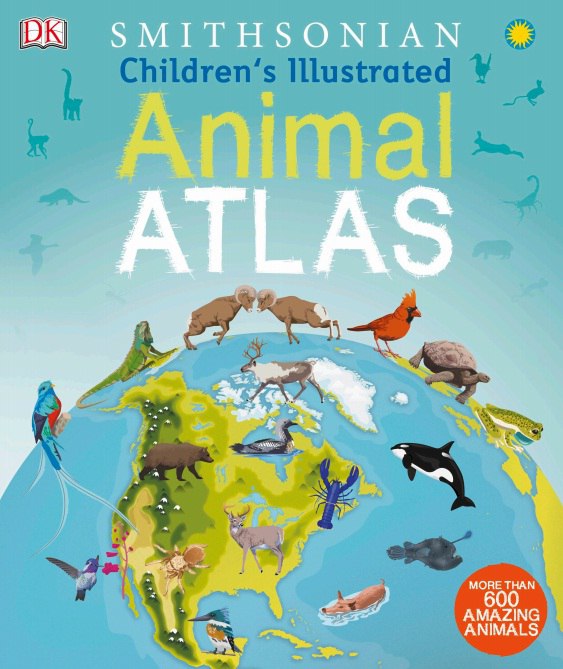Sách] DK Children's Illustrated Animal Atlas – 
